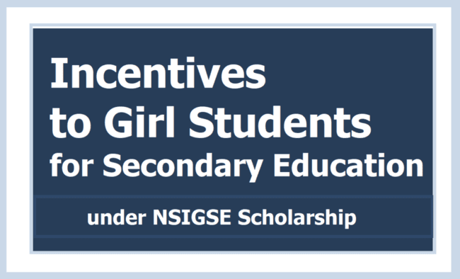 National Scheme of Incentives to Girls for Secondary Education