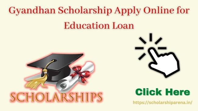 What is Gyandhan Scholarship