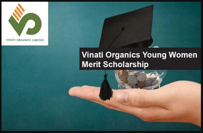 Vinati Organics Young Women Merit Scholarship 