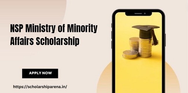 NSP Ministry of Minority Affairs Scholarship