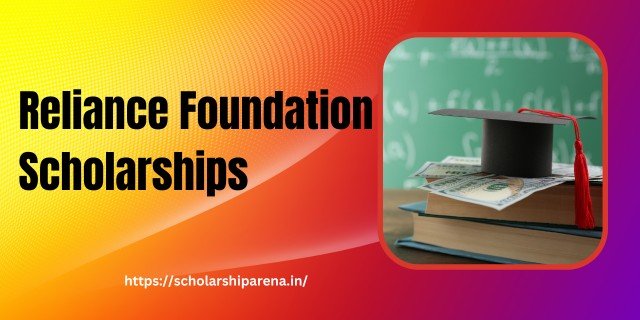 Reliance Foundation Scholarship All Details