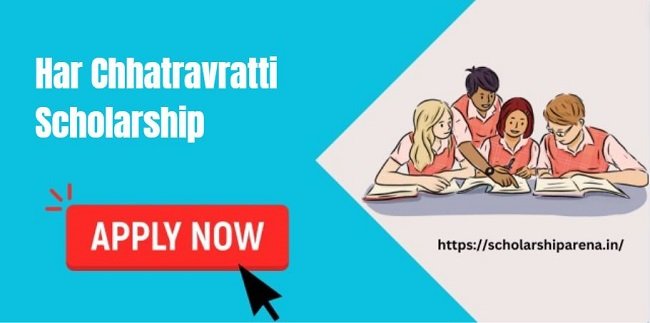 Har Chhatravratti Scholarship