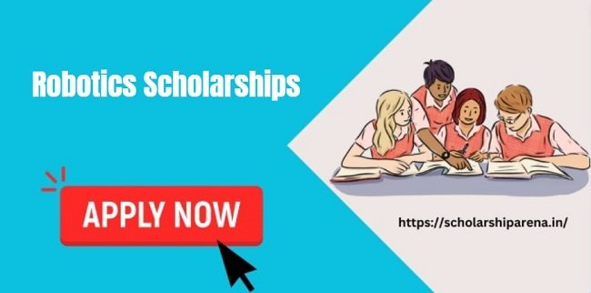 Robotics Scholarships