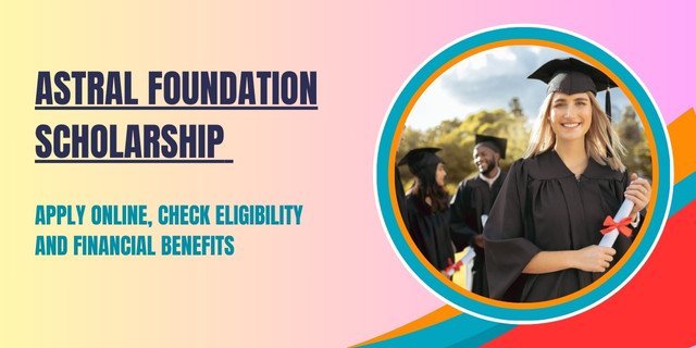 Astral Foundation Scholarship 