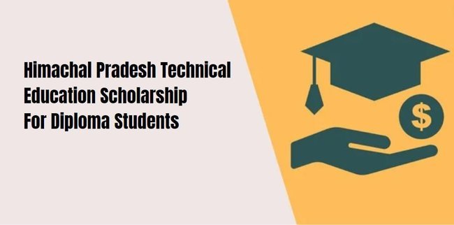 Himachal Pradesh Technical Education Scholarship For Diploma Students