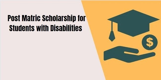 Post Matric Scholarship for Students with Disabilities