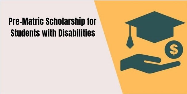 Pre-Matric Scholarship for Students with Disabilities 