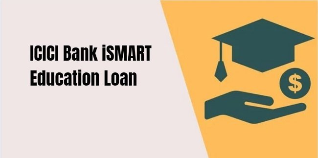 ICICI Bank iSMART Education Loan 