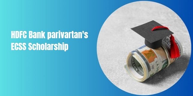 HDFC Bank Parivartan’s ECSS Scholarship