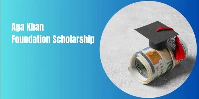 Aga Khan Foundation Scholarship