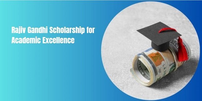 Rajiv Gandhi Scholarship for Academic Excellence