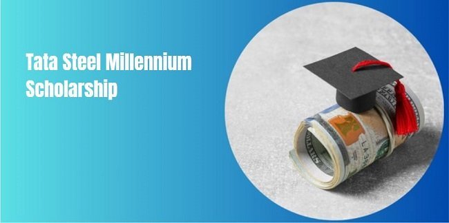 Tata Steel Millennium Scholarship