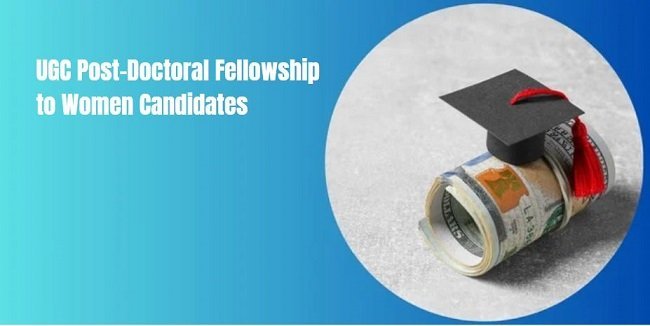 ugc post doctoral fellowship for women candidates 2024