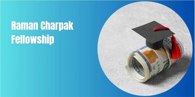 Raman Charpak Fellowship