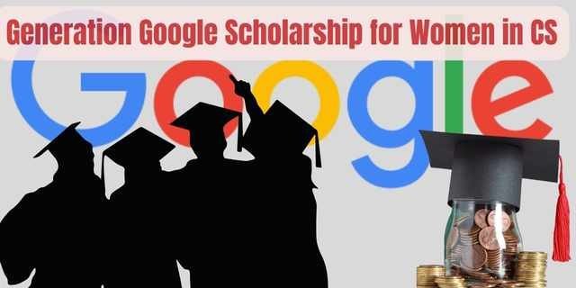 Generation Google Scholarship for Women in CS