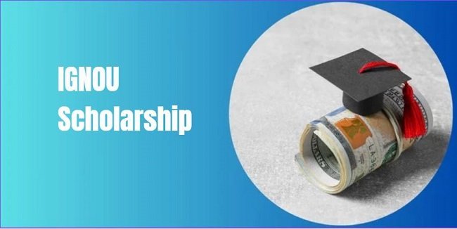 IGNOU Scholarship