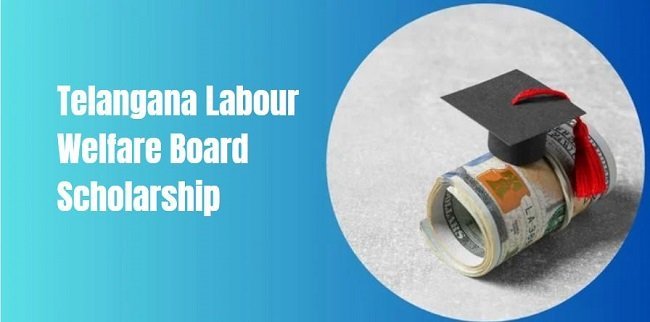 Telangana Labour Welfare Board Scholarship