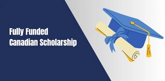 Fully Funded Canadian Scholarship