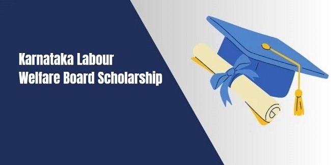 Karnataka Labour Welfare Board Scholarship