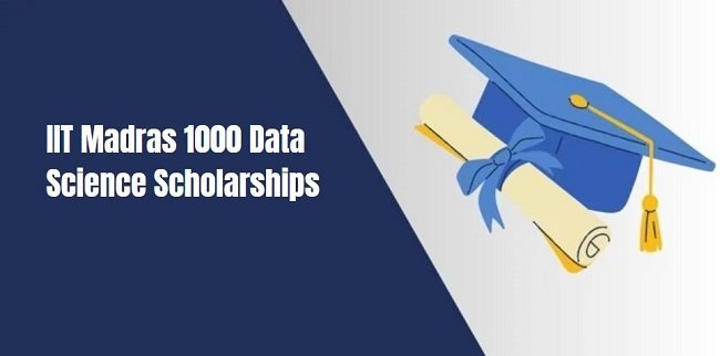 IIT Madras 1000 Data Science Scholarships 