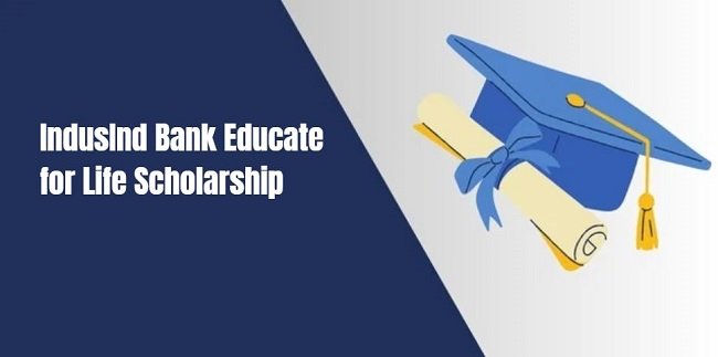 IndusInd Bank Educate for Life Scholarship