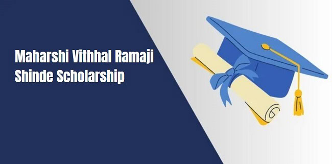 Maharshi Vithhal Ramaji Shinde Scholarship Maharashtra