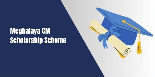 Meghalaya CM Scholarship Scheme