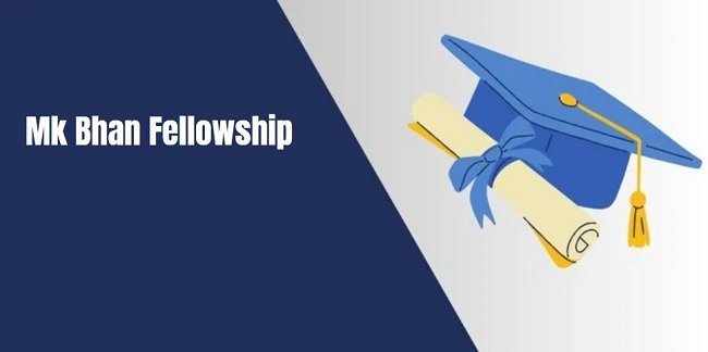 Mk Bhan Fellowship