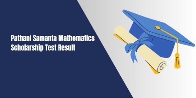 Pathani Samanta Mathematics Scholarship Test Result