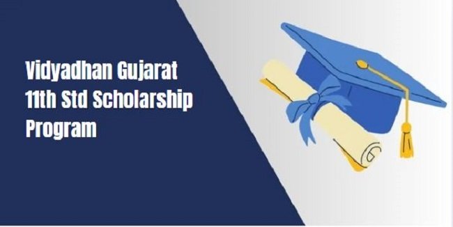 Vidyadhan Gujarat 11th Std Scholarship Program